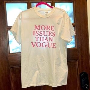 Snarky white pink cute girly graphic tee 𝅺MORE ISSUES THAN VOGUE Size M